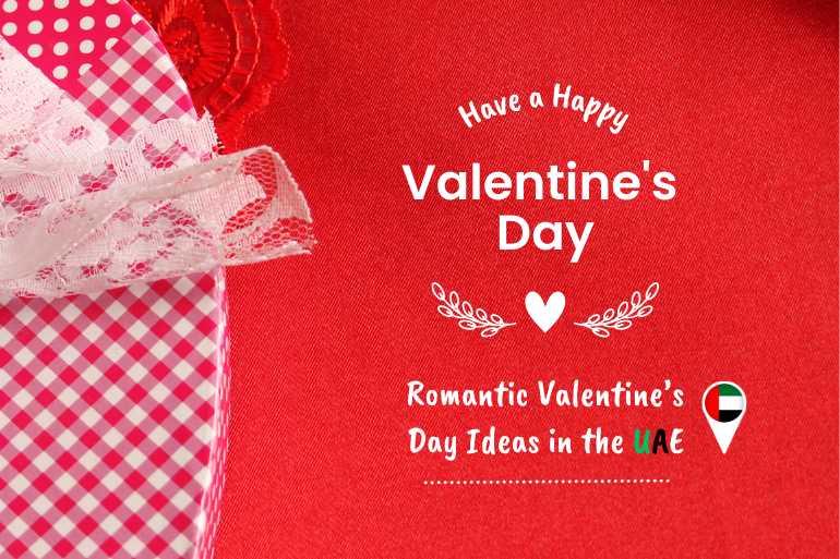 Romantic Valentine’s Day Ideas in the UAE