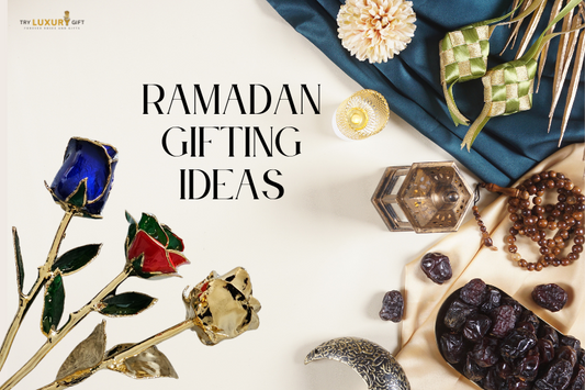 Ramadan Gifting Guide: Why a 24K Gold Forever Rose is the Ultimate Luxury Gift